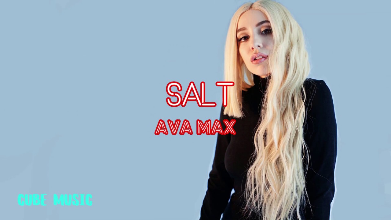 salt by ava max