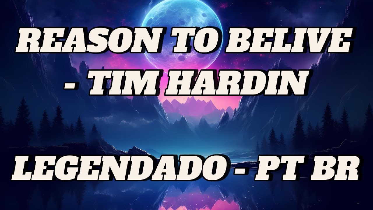 Reason To Believe - Tim Hardin - YouTube