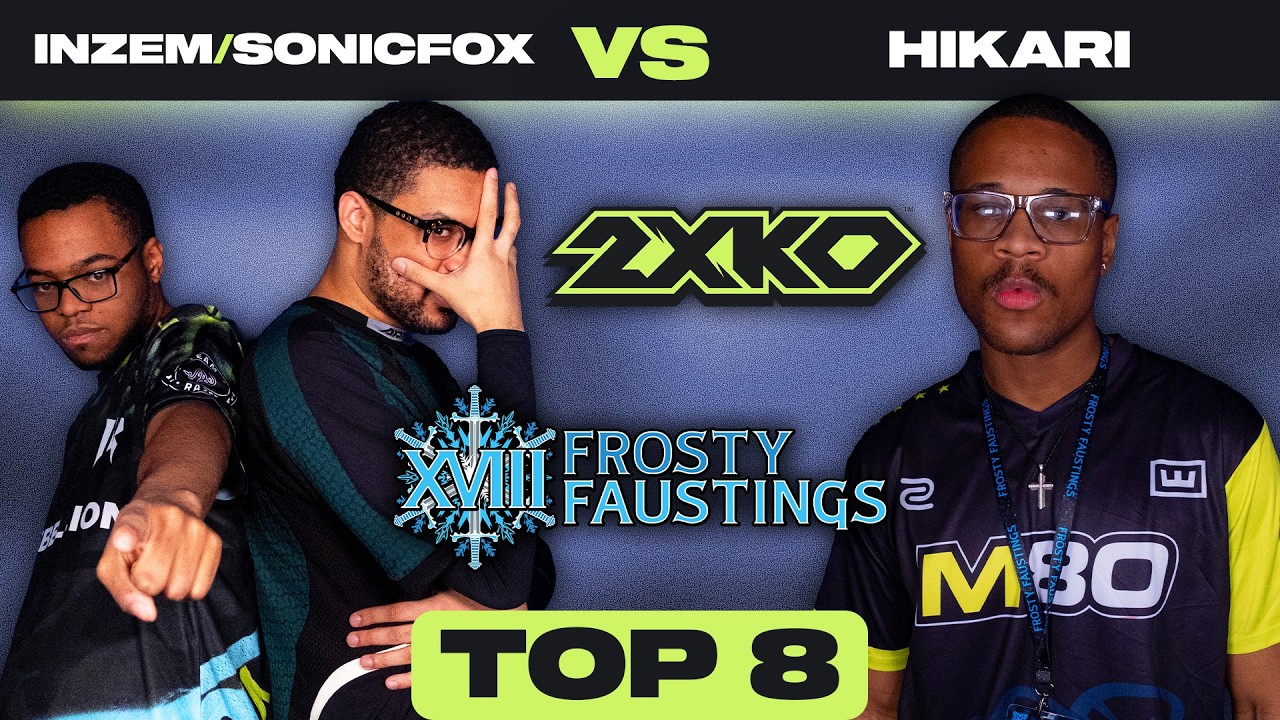 2XKO Major Top 8 - SonicFox / INZEM vs. Hikari - Frosty Faustings 2026