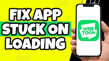 How to Fix Webtoon App Stuck On Loading Screen (2023)