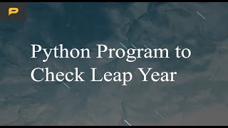 Python Program to Check Leap Year