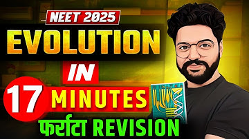 Superfast धांसू Revision🔥| EVOLUTION (17 Min) | Neet 2025