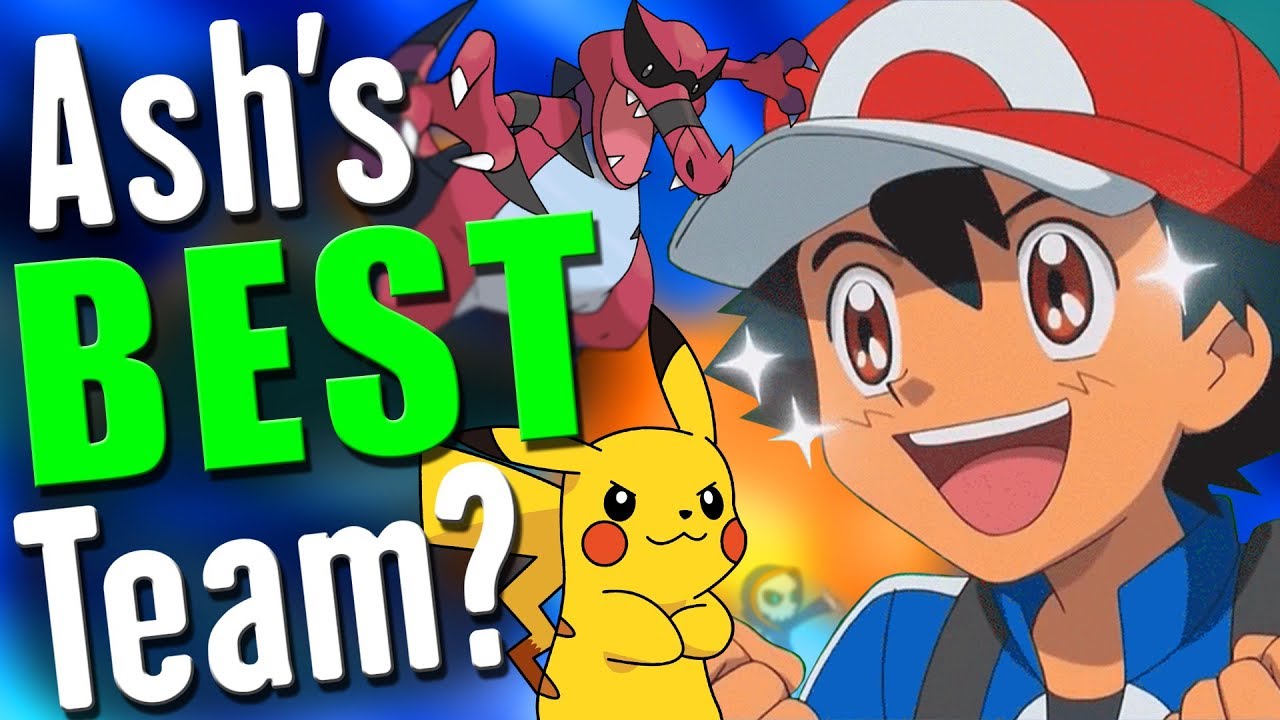 What Is Ash Ketchums Best Team Ever?! YouTube
