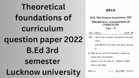 theoretical foundations of curriculum b.ed 3rd semester 2022 lucknow university