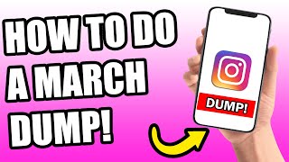 How To Do A March Dump On Instagram (After New Update)