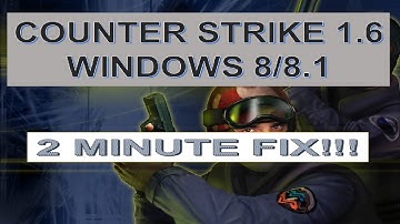 HOW TO RUN COUNTER STRIKE CS 1.6 IN WINDOWS 8/8.1 [TUTORIAL]
