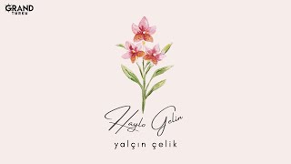 Yalçın Çelik - Haylo Gelin (Official Audio)