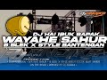 Dj wayae sahur  bantengan style gedruk 60 x sahur sahur b blek virall dj andika