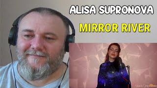 ALISA SUPRONOVA - MIRROR RIVER | Алиса Супронова - ЗЕРКАЛО-РЕКА (REACTION)