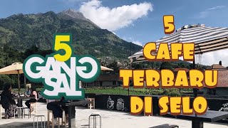 gang5al  5 Cafe Terbaru Di Selo Boyolali