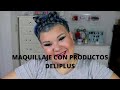 MAQUILLAJE CON PRODUCTOS DELIPLUS