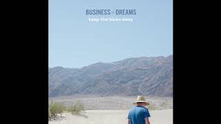 Business of Dreams - Keep The Blues Away