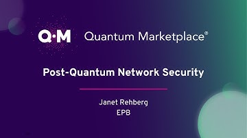 Post Quantum Network Security- EPB - Quantum Marketplace®