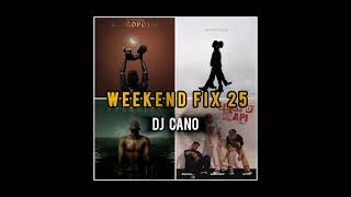 Weekend fix 25 - DJ CANO