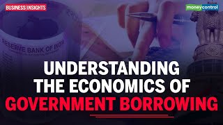 Business Insight | Understanding The Economics Of Government Borrowing