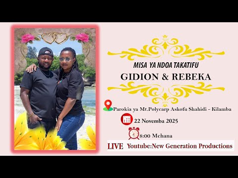 MISA YA NDOA TAKATIFU YA BW GIDION REBEKA PAROKIA YA KILAMBA DSM