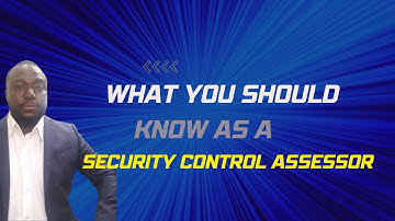 What You Should Know as a Security Control Assessor (SCA)