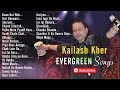 Top 20 kailash kher hit songs i best of kailash kher songs i evergreen songs i 2020