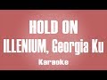 ILLENIUM, Georgia Ku - Hold On Karaoke