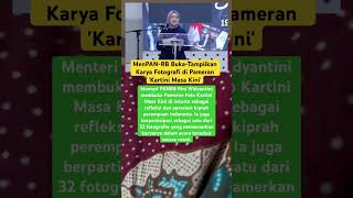 MenPAN-RB Buka-Tampilkan Karya Fotografi di Pameran 'Kartini Masa Kini' #shots #viralshort