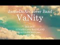 Capture de la vidéo Jannedaarc Cover Band "Vanity" -2021.08.07-