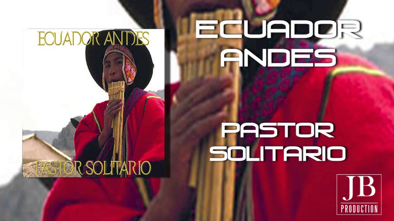 Ecuador andes pastor solitario скачать mp3