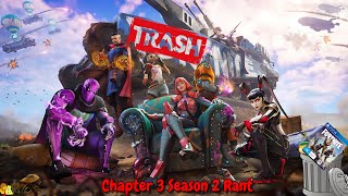 Fortnite Chapter 3 Season 2 Is Trash Garbage Rant