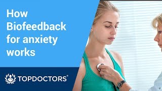 How Biofeedback for anxiety works