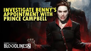 Investigate Benny's appointment (Service, Pride, and Dedication Quest) - Bloodlines2