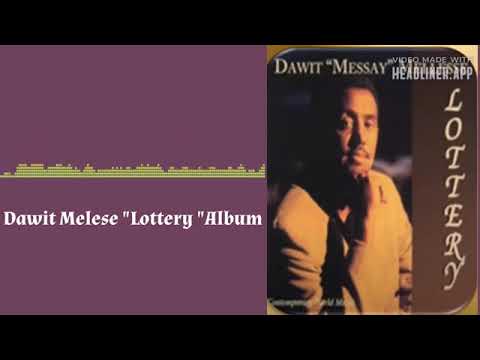 Dawit Melese Lottery Full Album ዳዊት መለሰ ሎተሪ ሙሉ አልበም 360p