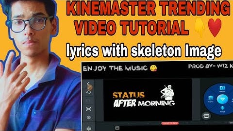 HOW TO MAKE LYRICS STATUS VIDEO IN KINEMASTER | NEW STATUS TUTORIAL | BEST ANIMATION TRICK