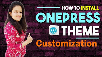 Onepress WordPress Theme Tutorial | Best WordPress Multipurpose Theme | WordPress Parallax Theme