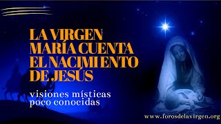 La Virgen María cuenta el Nacimiento de Jesús [visiones místicas poco conocidas]