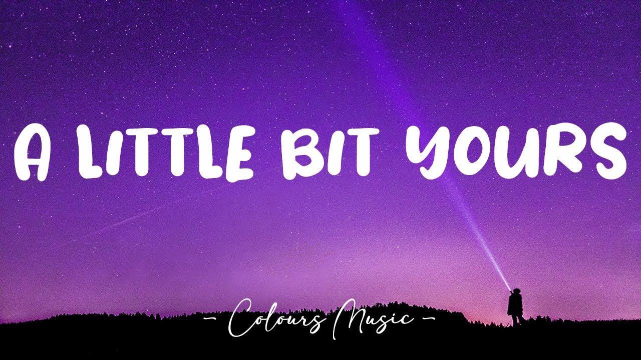 JP Saxe A Little Bit Yours (Lyrics) 🎼 YouTube