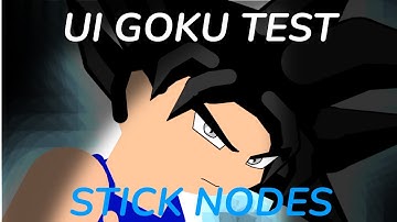 Ultra Instinct Goku Test (Stick Nodes)