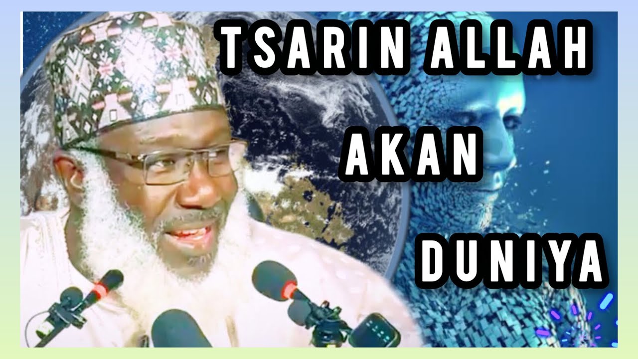 TSARIN ALLAH AKAN DUNIYA DA BAYIN SA