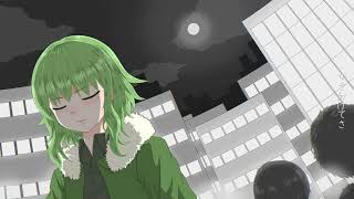 グレーに染まる / ガタツキ【GUMI】