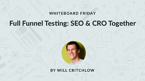 Tester SEO et CRO ensemble : Le guide complet - Whiteboard Friday