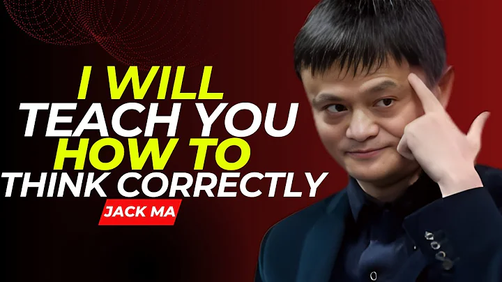 "I Will Teach You How to Think Correctly – Life-Changing Motivation | Jack Ma "