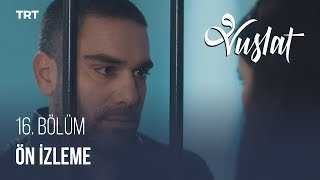 Vuslat 16. Bölüm - Ön İzleme