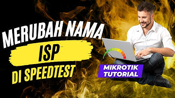 Tutorial Merubah NAMA ISP di SPEEDTEST