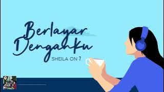 Sheila On 7 - Berlayar Denganku