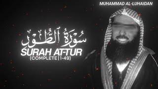 Surah At-Tur (Complete | 1-49) by Muhammad Al-Luhaidan - QURAN is LIFE