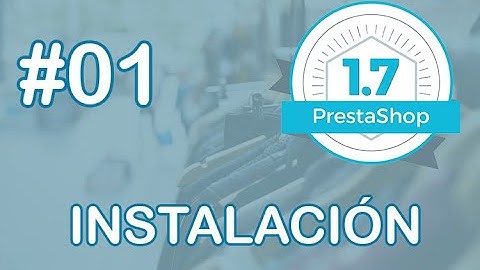 Cómo instalar prestashop 1.7 en hosting de forma sencilla y rápida
