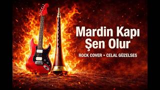 Mardin Kapı Şen Olur - - - - Rock Cover (Celal Güzelses)