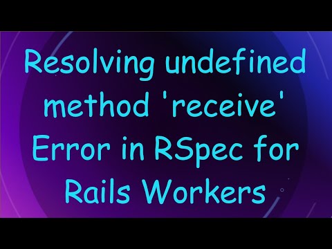 Resolving undefined method