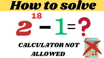 Math Olympiad question|| a nice exponential problem 2^18-1|| YOU should be able to solve this!
