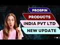 Prospin products india pvt ltd new update today  2023 best mlm direct selling  product base plan 