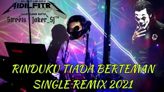 JELMOL - DJ RINDUKU TIADA BERTEMAN REMIX FUNKOT TERBARU 2021 - PRIVATE STREETS JOKER - SJ™ || DUGEM