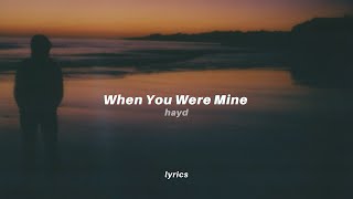 Video thumbnail of "Hayd - When You Were Mine (lyrics)"